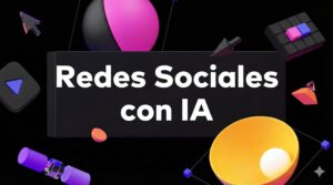 Guía: De cero a sistema automático – tu estrategia de redes sociales con IA en 7 pasos