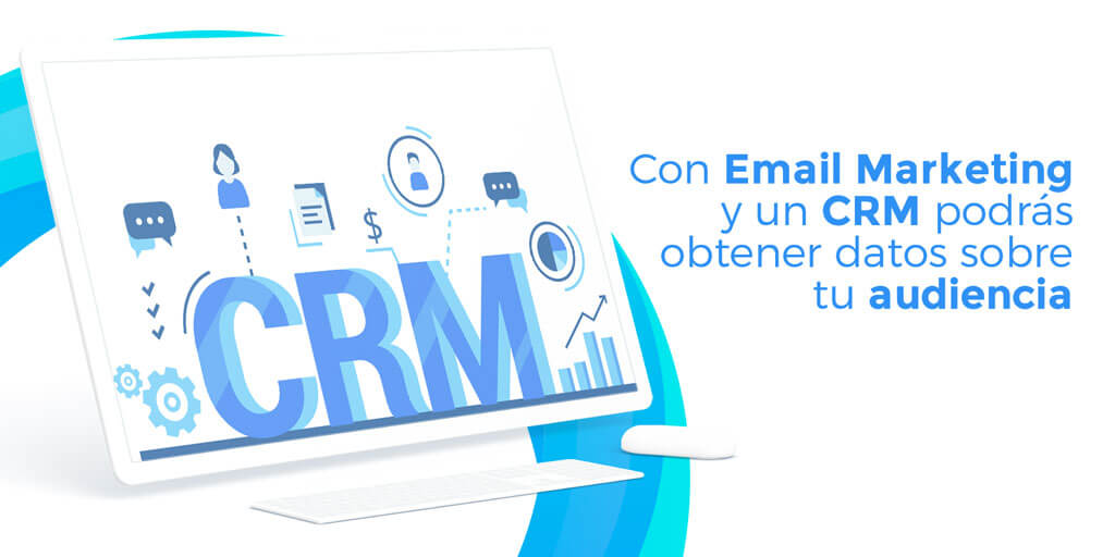 Integración del Email Marketing y un CRM para obtener datos de tu buyer persona