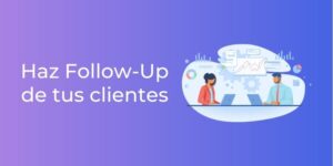 5 claves para realizar el FOLLOW UP [+EJEMPLOS]