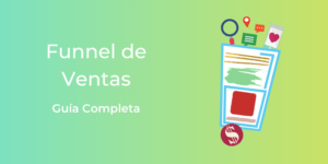 Funnel de ventas: Guía completa para principiantes