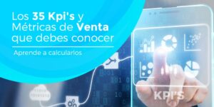 35 Kpi’s de Ventas y Métricas que puedes trackear + [Fórmulas, Ejemplos y Plantillas] 